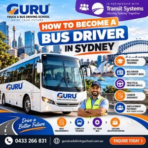 How to become a bus driver in Sydney with Guru Truck and Bus Driving School